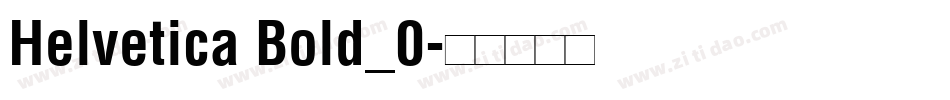 Helvetica Bold_0字体转换